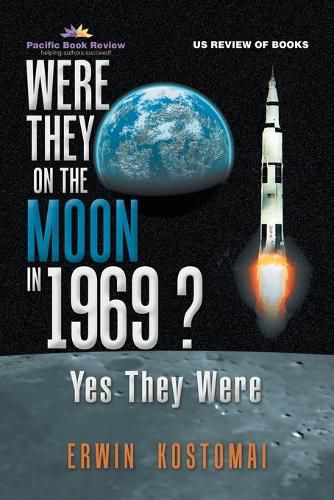 Cover image for Were They on the Moon in 1969 ?: Yes They Were