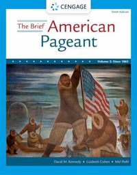 Cover image for The Brief American Pageant: A History of the Republic, Volume II: Since 1865