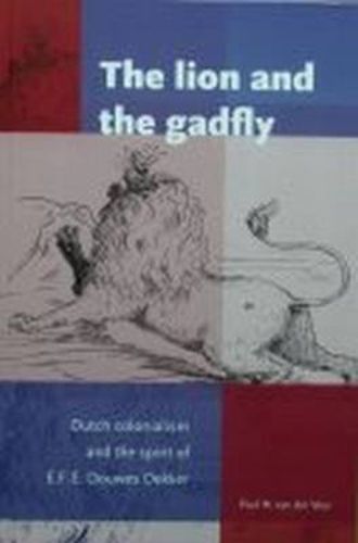 Cover image for The Lion and the Gadfly: Dutch Colonialism and the Spirit of E.F.E. Douwes Dekker