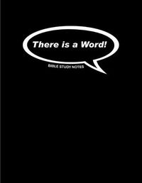 Cover image for There is a Word!: Bible Study Notes