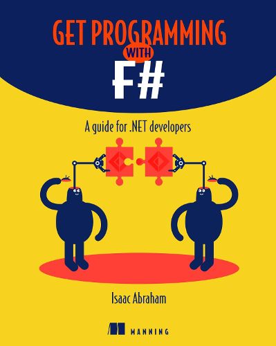 Cover image for Get Programming with F#: A guide for .NET developers