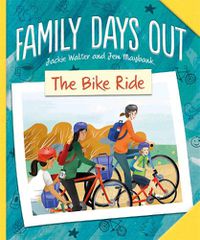 Cover image for Family Days Out: The Bike Ride