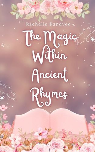 Cover image for The Magic Within Ancient Rhymes