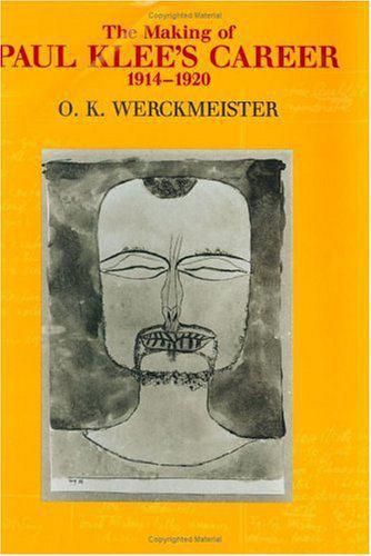 The Making of Paul Klee's Career, 1914-20