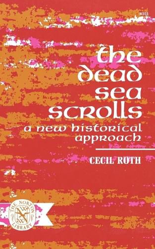 Cover image for The Dead Sea Scrolls: A New Historical Approach