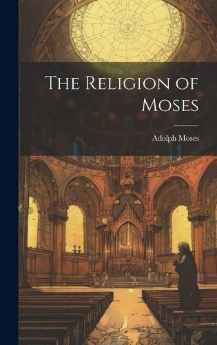 Cover image for The Religion of Moses