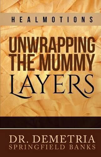 Cover image for Healmotions: Unwrapping the Mummy Layers