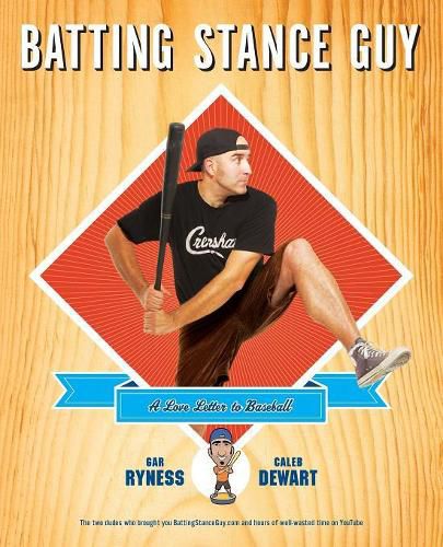 Cover image for Batting Stance Guy: A Love Letter to Baseball