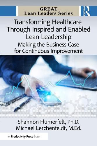 Cover image for Transforming Healthcare Through Inspired and Enabled Lean Leadership