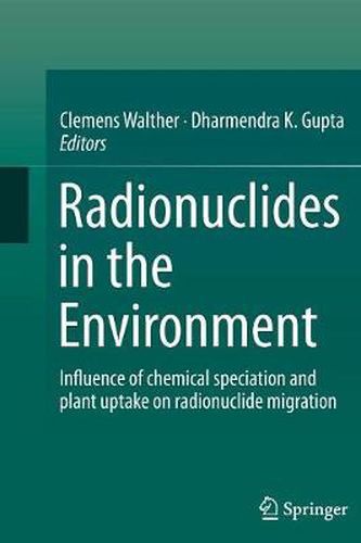 Cover image for Radionuclides in the Environment: Influence of chemical speciation and plant uptake on radionuclide migration