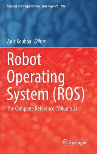 Cover image for Robot Operating System (ROS): The Complete Reference  (Volume 2)