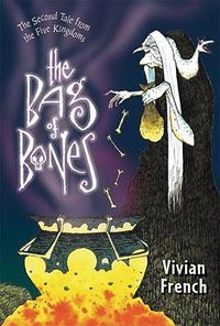 Cover image for The Bag of Bones: The Second Tale from the Five Kingdoms