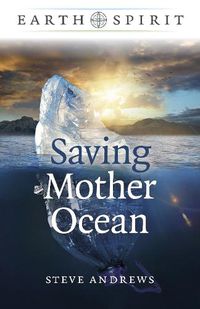 Cover image for Earth Spirit: Saving Mother Ocean