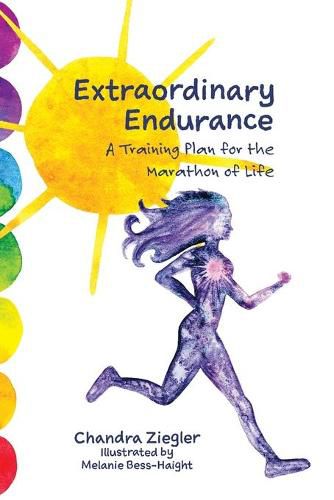 Cover image for Extraordinary Endurance: A Training Plan for the Marathon of Life