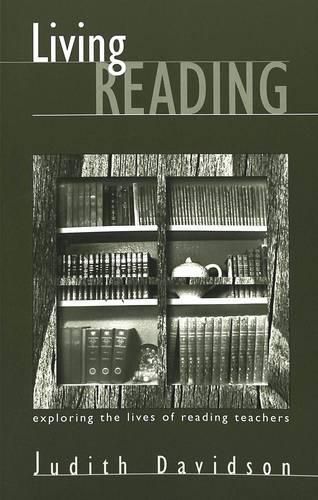 Cover image for Living Reading: Exploring the Lives of Reading Teachers