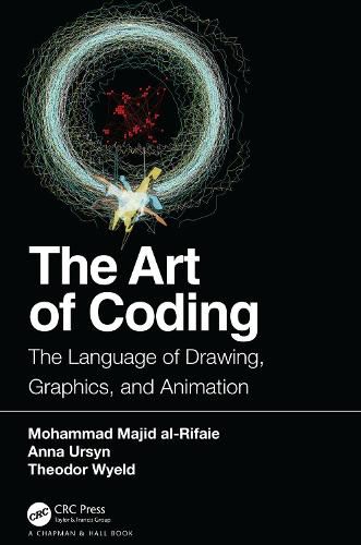 Cover image for The Art of Coding: The Language of Drawing, Graphics, and Animation