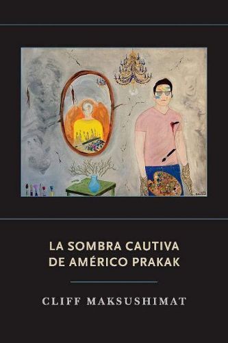 Cover image for La Sombra Cautiva de Americo Prakak