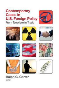 Cover image for Contemporary Cases in U.S. Foreign Policy: From Terrorism to Trade