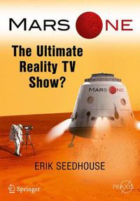 Cover image for Mars One: The Ultimate Reality TV Show?