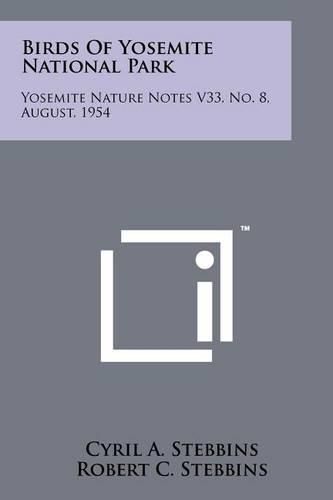 Cover image for Birds of Yosemite National Park: Yosemite Nature Notes V33, No. 8, August, 1954