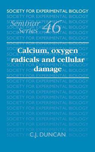 Cover image for Calcium, Oxygen Radicals and Cellular Damage