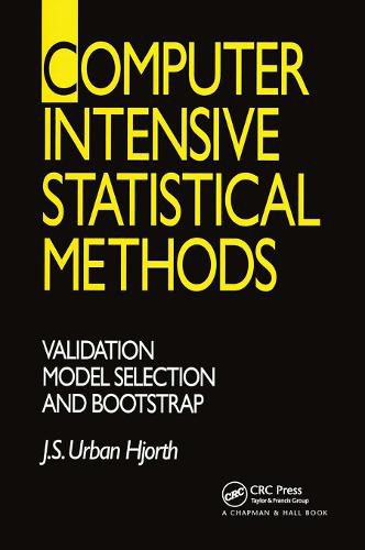 Cover image for Computer Intensive Statistical Methods: Validation, Model Selection, and Bootstrap