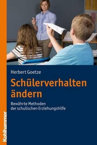 Cover image for Schulerverhalten Andern: Bewahrte Methoden Der Schulischen Erziehungshilfe