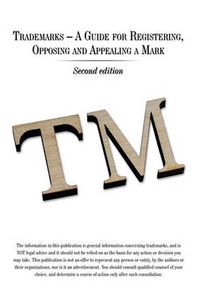 Cover image for Trademarks - A Guide for Registering, Opposing and Appealing a Mark