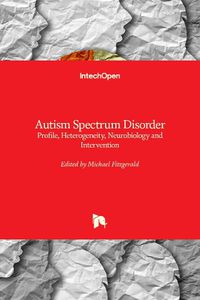 Cover image for Autism Spectrum Disorder: Profile, Heterogeneity, Neurobiology and Intervention