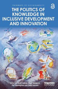 Cover image for The Politics of Knowledge in Inclusive Development and Innovation