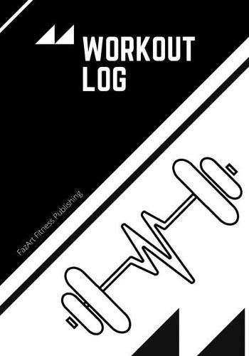 Workout Log: Workout book, Gym logbook Training journal, Workout journal,  Gift (110 pages 7x10) Cardio table, Fazart Fitness Publishing  (9781708053222) — Readings Books