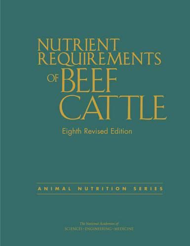 Nutrient Requirements of Beef Cattle: Eighth Revised Edition