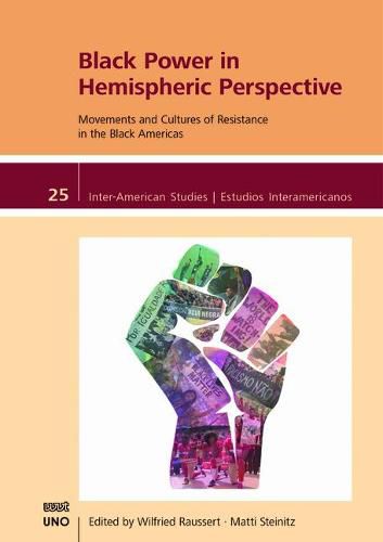 Cover image for Black Power in Hemispheric Perspective: Movements and Cultures of Resistance in the Black Americas