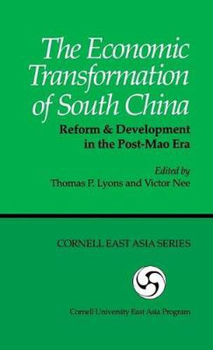 Cover image for The Economic Transformation of South China: Reform and Development in the Post-Mao Era