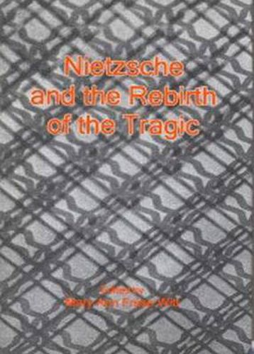 Cover image for Nietzsche and the Rebirth of the Tragic