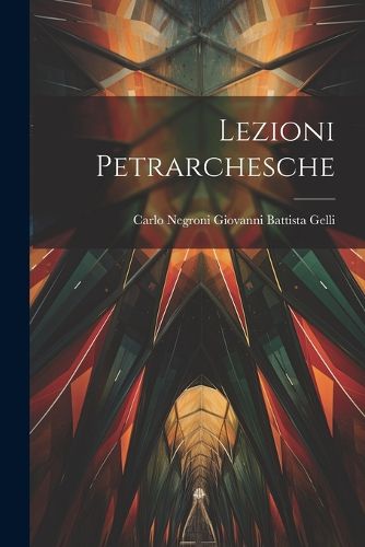 Cover image for Lezioni Petrarchesche