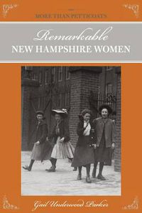 Cover image for More than Petticoats: Remarkable New Hampshire Women