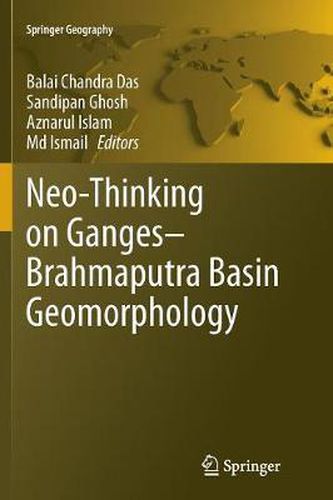 Cover image for Neo-Thinking on Ganges-Brahmaputra Basin Geomorphology