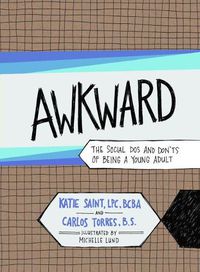 Cover image for AWKWARD: The Social Dos and Don'ts of Being a Young Adult