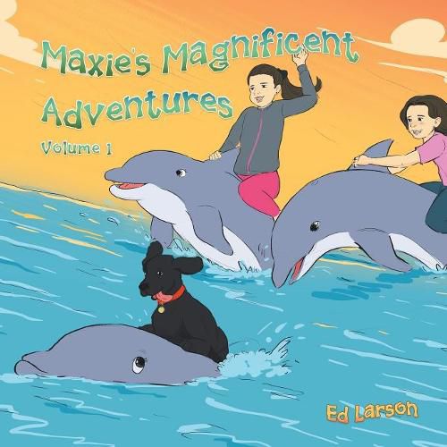Cover image for Maxie's Magnificent Adventures: Volume 1
