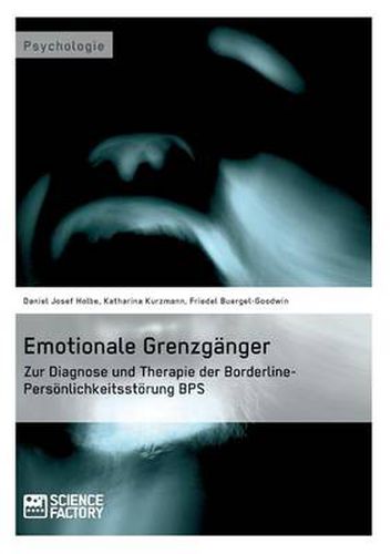 Cover image for Emotionale Grenzganger. Zur Diagnose und Therapie der Borderline-Persoenlichkeitsstoerung BPS