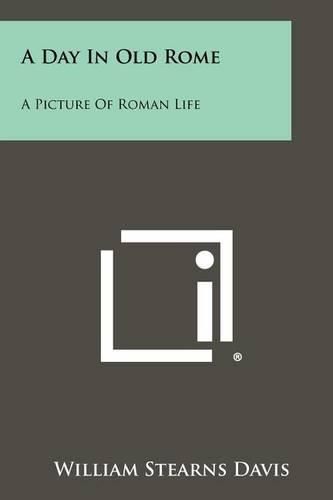 Cover image for A Day in Old Rome: A Picture of Roman Life