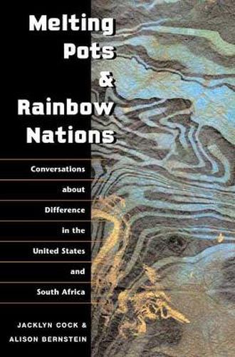 Cover image for Melting Pots and Rainbow Nations: Conversations About Difference in the United States and South Africa