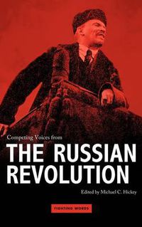 Cover image for Competing Voices from the Russian Revolution: Fighting Words