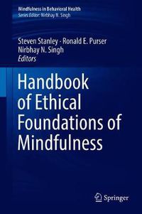 Cover image for Handbook of Ethical Foundations of Mindfulness