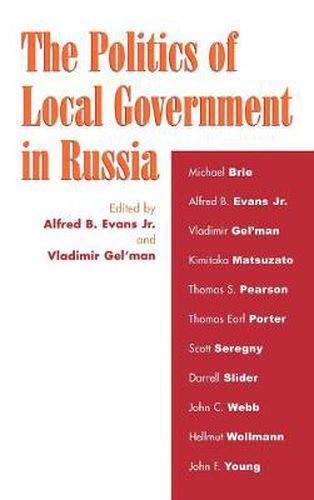 Cover image for The Politics of Local Government in Russia