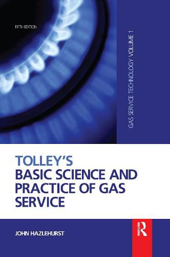 Tolley's Basic Science and Practice of Gas Service: Gas Service Technology