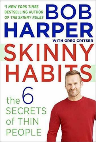 Cover image for Skinny Habits: The Six Secret Behaviors of Thin People