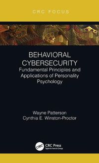 Cover image for Behavioral Cybersecurity: Fundamental Principles and Applications of Personality Psychology