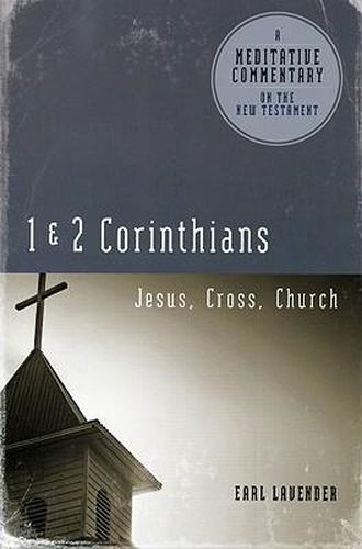 Cover image for 1 & 2 Corrinthians: Jesus, Cross, Church